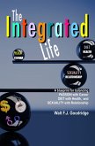 The Integrated Life: A Blueprint for Balancing Passion with Career, Diet with Health & Sexuality with Relationship (eBook, ePUB) The Integrated Life: A Blueprint for Balancing Passion with Career, Diet with Health & Sexuality with Relationship (eBook, ePUB)
