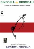 Sinfonia de Birimbau Cultura da Capoeira em Música Clássica (eBook, ePUB)