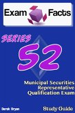 Exam Facts Series 52 Municipal Securities Representative Exam Study Guide (eBook, ePUB)