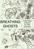 Breathing Ghosts (eBook, ePUB)