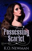 Possessing Scarlet (Secretverse, #1) (eBook, ePUB)