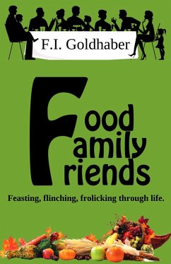 Food ¿ Family ¿ Friends (eBook, ePUB) - Goldhaber, F. I.