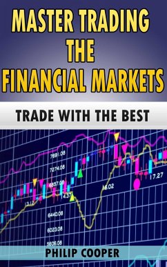 Cover Master Trading the Financial Markets - Trade with the Best (eBook, ePUB)