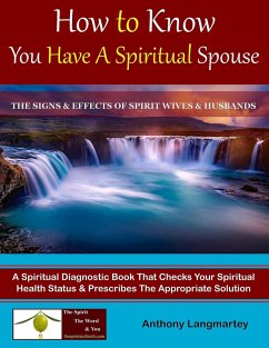 Cover How to Know You Have A Spiritual Spouse - The Signs and Effects of Spirit Wives and Husbands (eBook, ePUB)