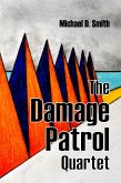 The Damage Patrol Quartet: Four Stories (eBook, ePUB) The Damage Patrol Quartet: Four Stories (eBook, ePUB)