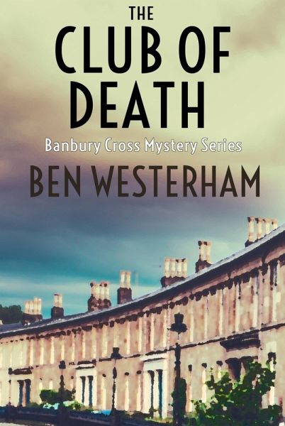 The Club of Death (The Banbury Cross Murder Mysteries, #2) (eBook, ePUB)