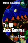 The UR Jack Commer (Origins of Jack Commer, #1) (eBook, ePUB)