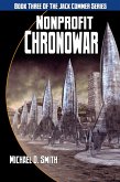 Nonprofit Chronowar (Jack Commer, Supreme Commander, #3) (eBook, ePUB) Nonprofit Chronowar (Jack Commer, Supreme Commander, #3) (eBook, ePUB)
