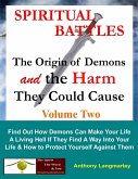 Spiritual Battles: The Origin of Demons and the Harm They Could Cause (Book 2) (eBook, ePUB) Spiritual Battles: The Origin of Demons and the Harm They Could Cause (Book 2) (eBook, ePUB)