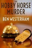The Hobby Horse Murder (The Banbury Cross Murder Mysteries, #3) (eBook, ePUB)