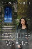 The Pathless Woods (eBook, ePUB) The Pathless Woods (eBook, ePUB)