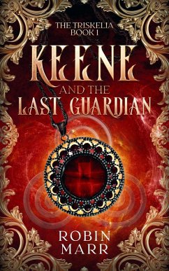 Cover Keene and the Last Guardian (The Triskelia, #1) (eBook, ePUB)
