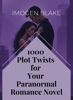Cover 1000 Plot Twists For Your Paranormal Romance Novel (eBook, ePUB)