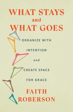 What Stays and What Goes (eBook, ePUB) - Roberson, Faith