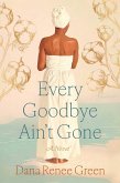 Every Goodbye Ain't Gone (eBook, ePUB)
