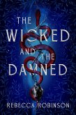 The Wicked and the Damned (eBook, ePUB) The Wicked and the Damned (eBook, ePUB)