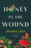 Honey in the Wound (eBook, ePUB) Honey in the Wound (eBook, ePUB)