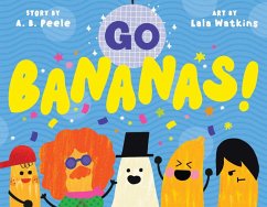 Go Bananas! (eBook, ePUB) - Peele, A. B.