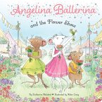 Angelina Ballerina and the Flower Show (eBook, ePUB)