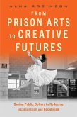 From Prison Arts to Creative Futures (eBook, ePUB)
