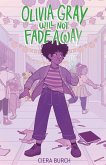 Olivia Gray Will Not Fade Away (eBook, ePUB)