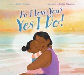 Do I Love You? Yes I Do! (eBook, ePUB)