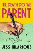 'Til Death Do We Parent (eBook, ePUB)