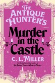 The Antique Hunter's Murder at the Castle (eBook, ePUB) The Antique Hunter's Murder at the Castle (eBook, ePUB)