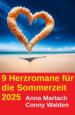 Cover 9 Herzromane für die Sommerzeit 2025 (eBook, ePUB)