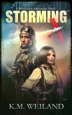 Storming: A Dieselpunk Adventure (eBook, ePUB) Storming: A Dieselpunk Adventure (eBook, ePUB)