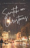 Switch on Christmas: A Hale Valley Sweet Romance Prequel (eBook, ePUB) Switch on Christmas: A Hale Valley Sweet Romance Prequel (eBook, ePUB)