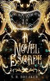A Novel Escape (eBook, ePUB) A Novel Escape (eBook, ePUB)