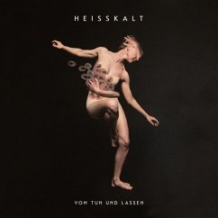 Vom Tun Und Lassen - Heisskalt