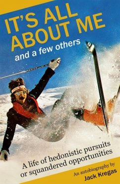 It's All About Me and a Few Others. (eBook, ePUB) - Kregas, Jack