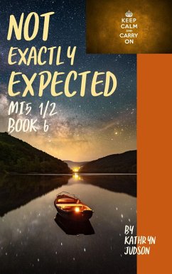 Not Exactly Expected (MI5 1/2, #6) (eBook, ePUB) - Kathryn Judson