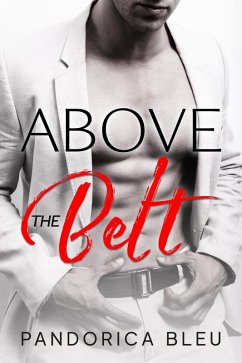Above the Belt (eBook, ePUB) - Bleu, Pandorica