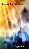 Beyond One Point Five (eBook, ePUB)