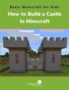 Cover How to Build a Castle in Minecraft (Basic Minecraft for Kids, #1) (eBook, ePUB)