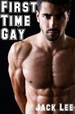 First Time Gay: Taken by My Roommate (First Time Gay, #1) (eBook, ePUB) First Time Gay: Taken by My Roommate (First Time Gay, #1) (eBook, ePUB)