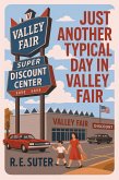 Just Another Typical Day in Valley Fair (eBook, ePUB) Just Another Typical Day in Valley Fair (eBook, ePUB)