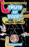 Truth or Poop? Amazing Animal Facts (eBook, ePUB) Truth or Poop? Amazing Animal Facts (eBook, ePUB)