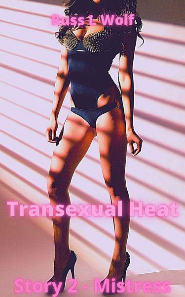 Transexual Heat - Mistress (eBook, ePUB) Transexual Heat - Mistress (eBook, ePUB)