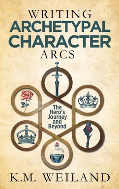 Cover Writing Archetypal Character Arcs: The Hero's Journey and Beyond (eBook, ePUB)