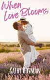 When Love Blooms (eBook, ePUB) When Love Blooms (eBook, ePUB)