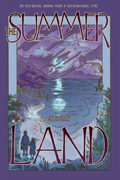 Cover The Summer Land: An Historical Drama from a Supernatural Time (eBook, ePUB)