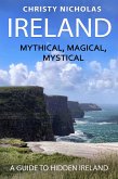 Ireland: Mythical, Magical, Mystical (eBook, ePUB)