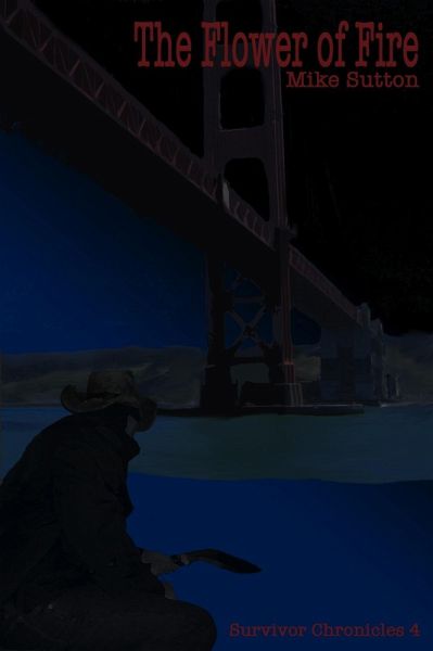 Flower of Fire: Survivor Chronicles 4 (eBook, ePUB)