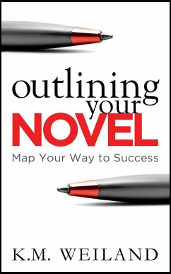 Cover Outlining Your Novel: Map Your Way to Success (eBook, ePUB)