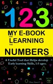 My E-Book For Learning Numbers From 0-10: A Useful Tool That Helps Develop Early Learning Skills, 1-5 Ages. (eBook, ePUB) My E-Book For Learning Numbers From 0-10: A Useful Tool That Helps Develop Early Learning Skills, 1-5 Ages. (eBook, ePUB)