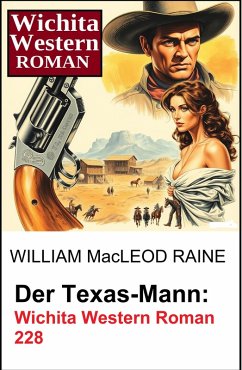 Cover Der Texas-Mann: Wichita Western Roman 229 (eBook, ePUB)